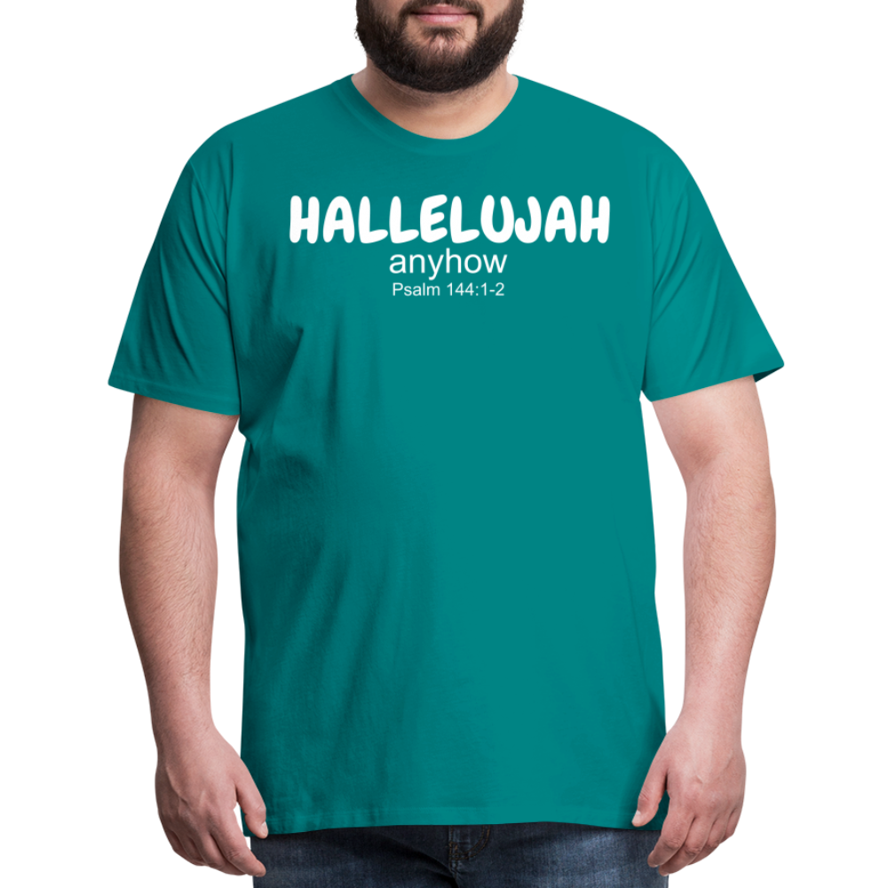 Hallelujah Anyhow Men's Premium T-Shirt - teal