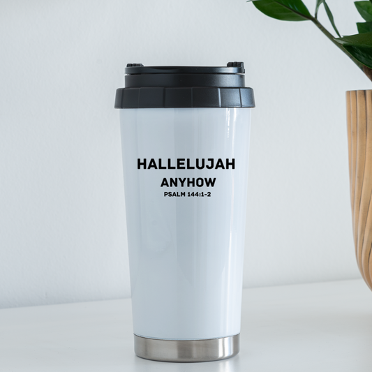 Hallelujah Anyhow Travel Mug - white