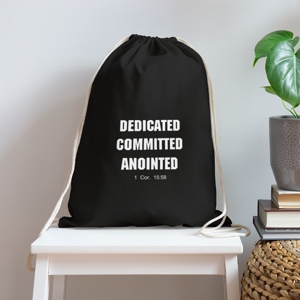 Dedicated, Committed, Anointed Cotton Drawstring Bag - black