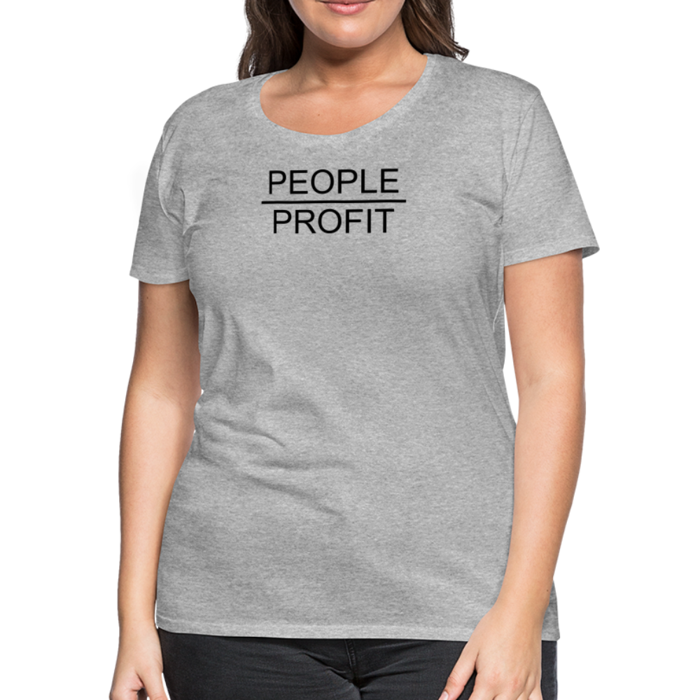 People Over Profit Women’s Premium T-Shirt - heather gray