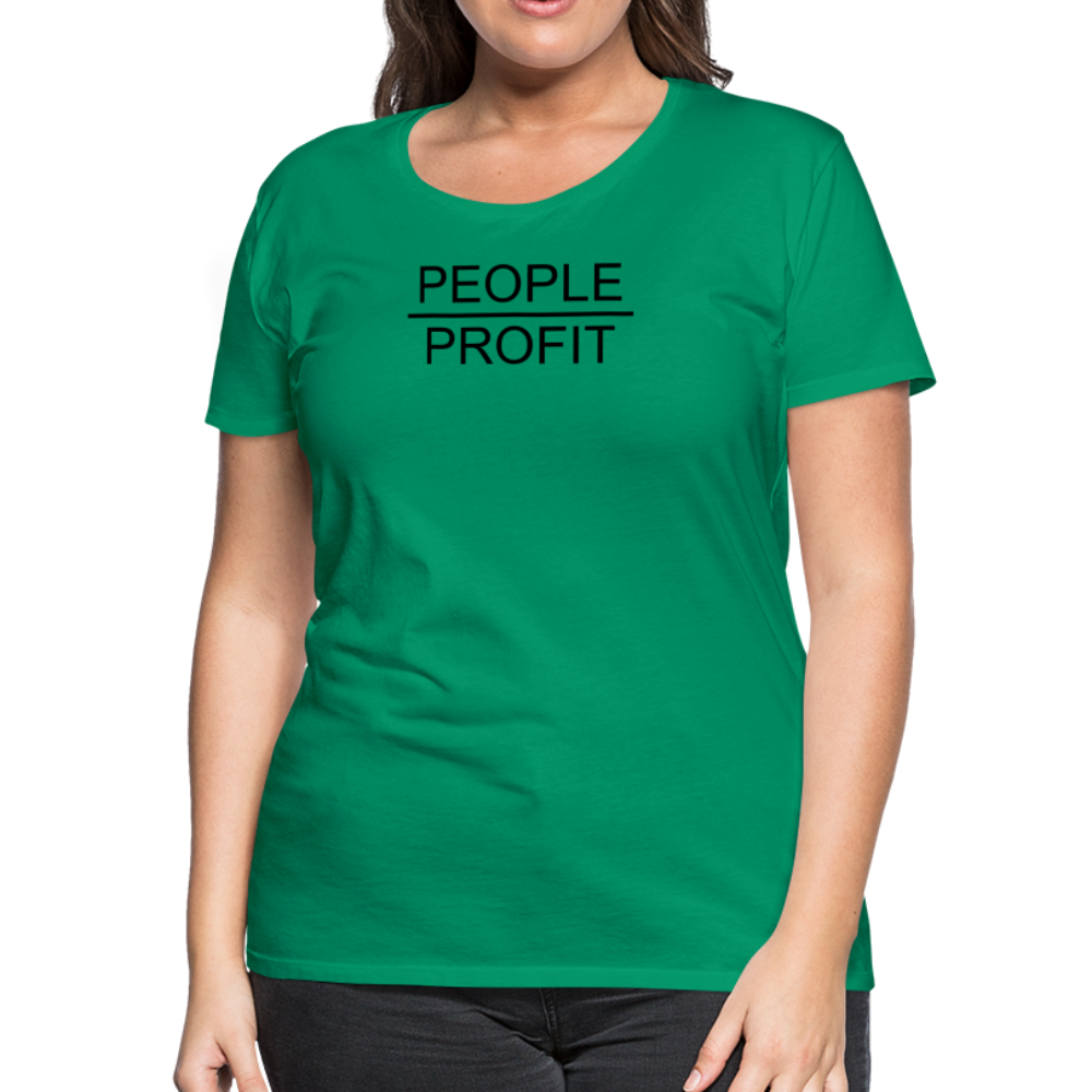 People Over Profit Women’s Premium T-Shirt - kelly green
