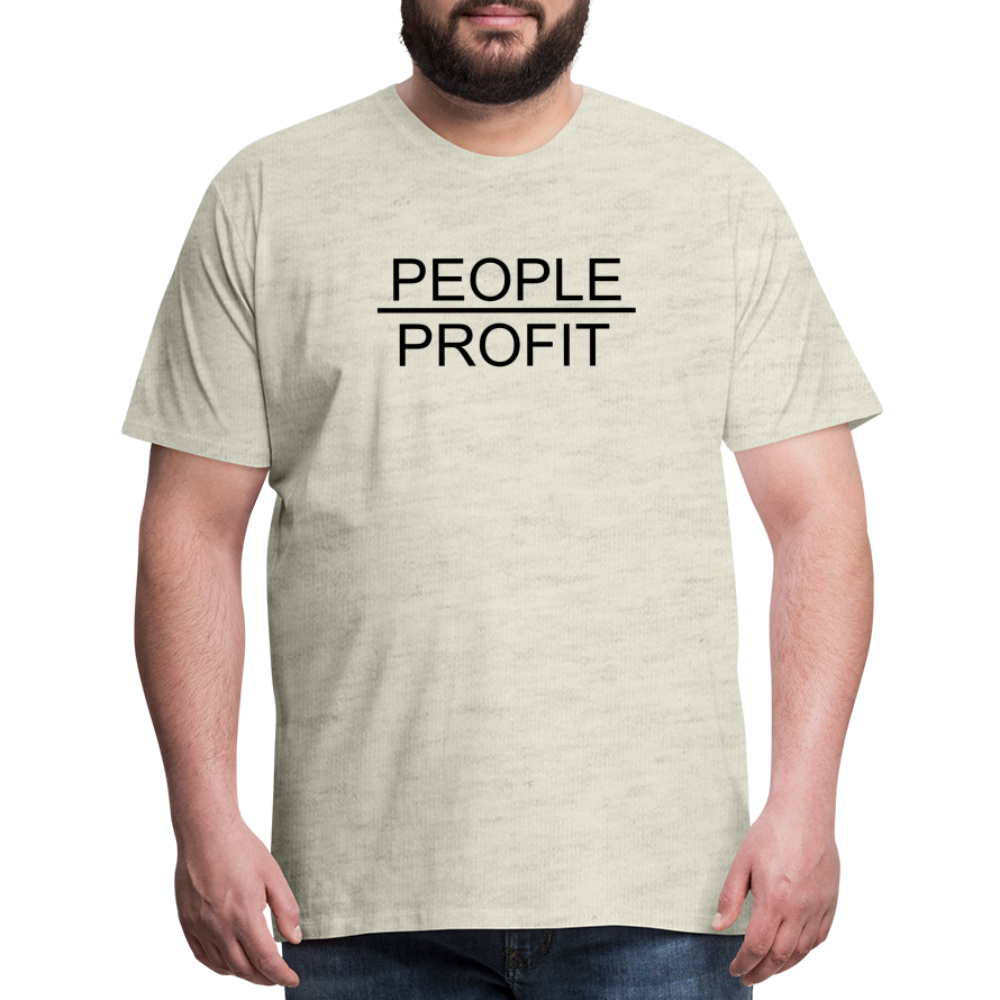 People Over Profit Men's Premium T-Shirt - heather oatmeal