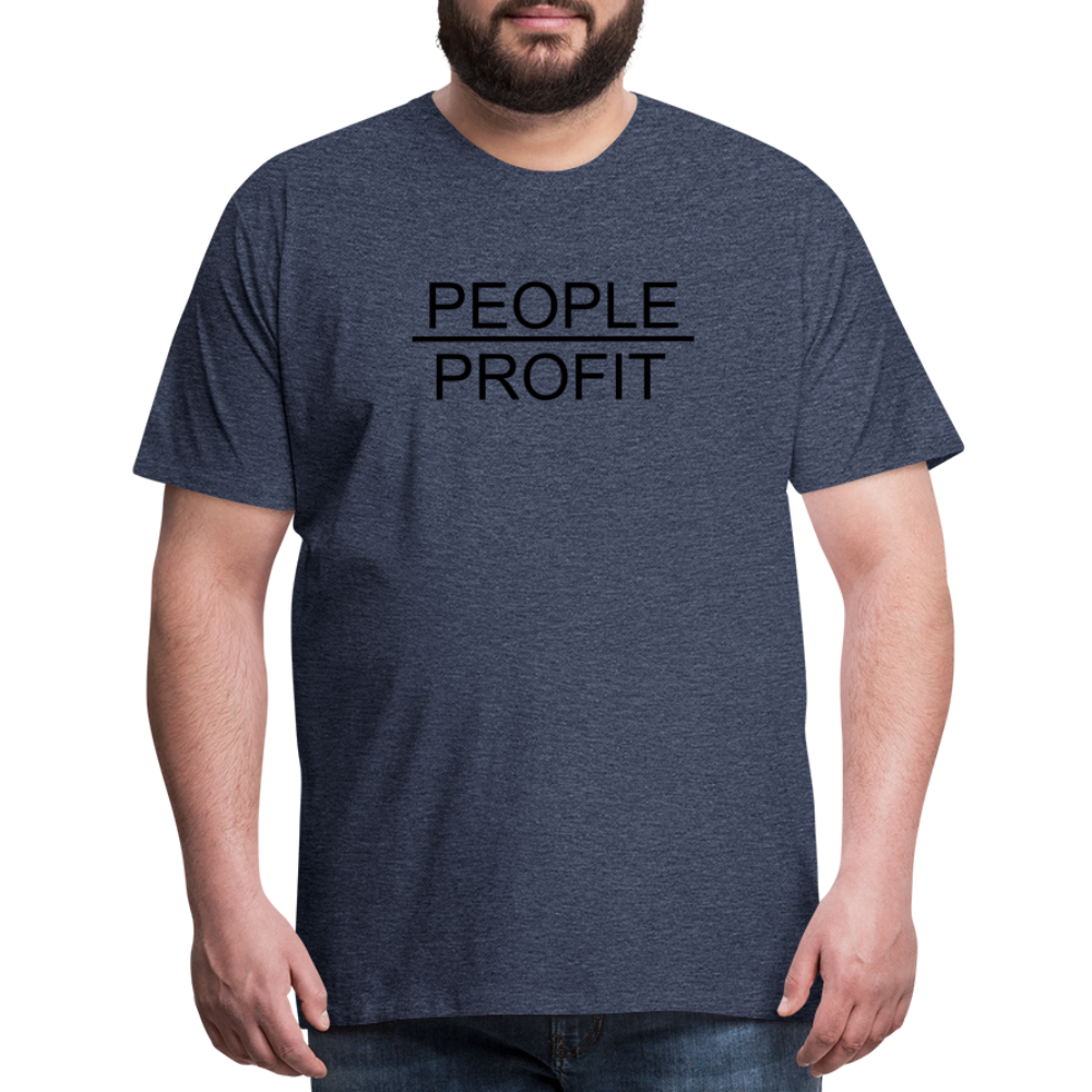 People Over Profit Men's Premium T-Shirt - heather blue