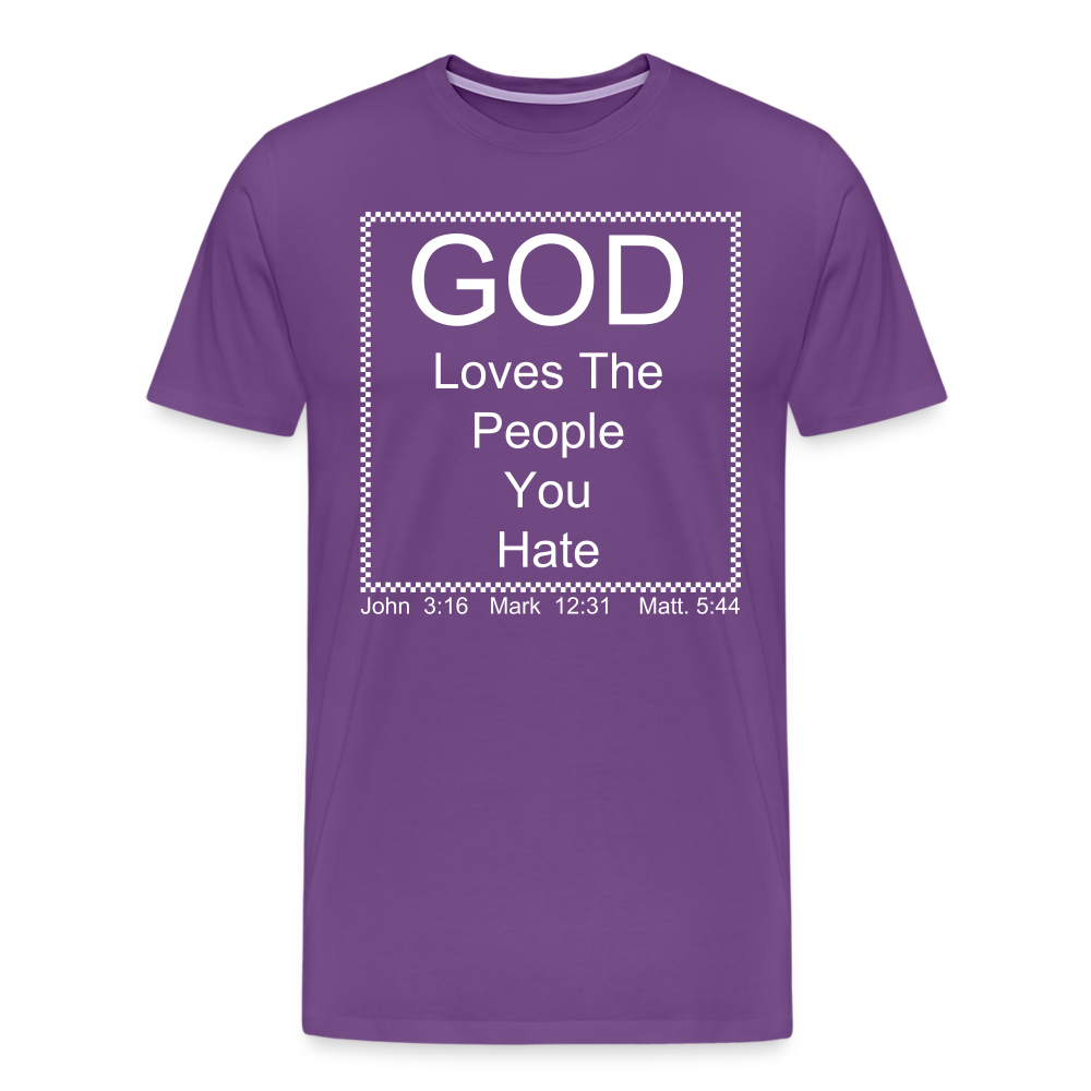God Loves Who You Hate Men's Premium T-Shirt - purple