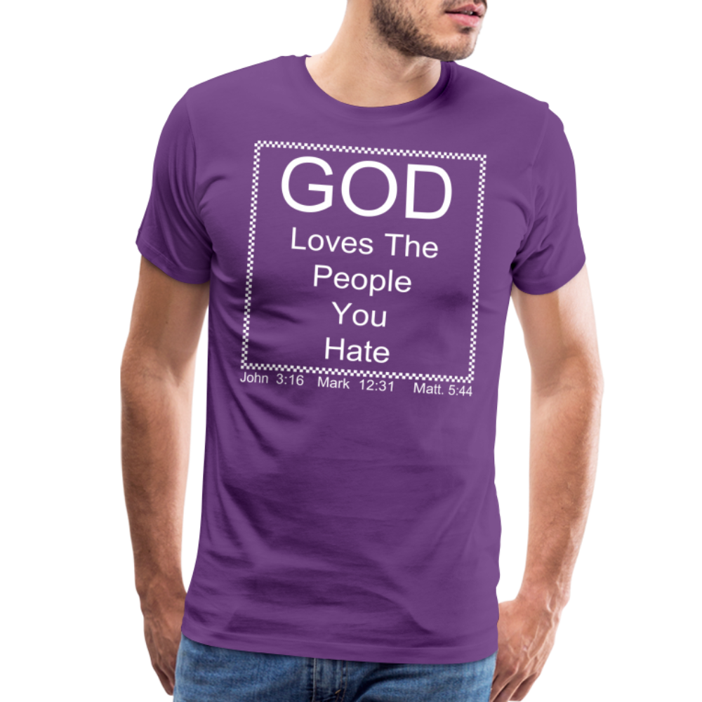 God Loves Who You Hate Men's Premium T-Shirt - purple