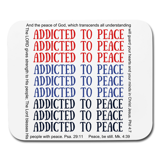 Addicted To Peace Mouse pad Horizontal Elisheba M6:33