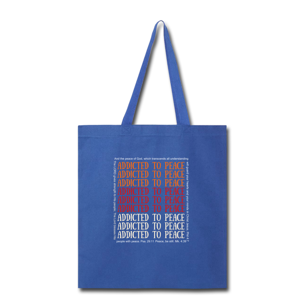 Addicted to Peace Tote Bag Elisheba M6:33