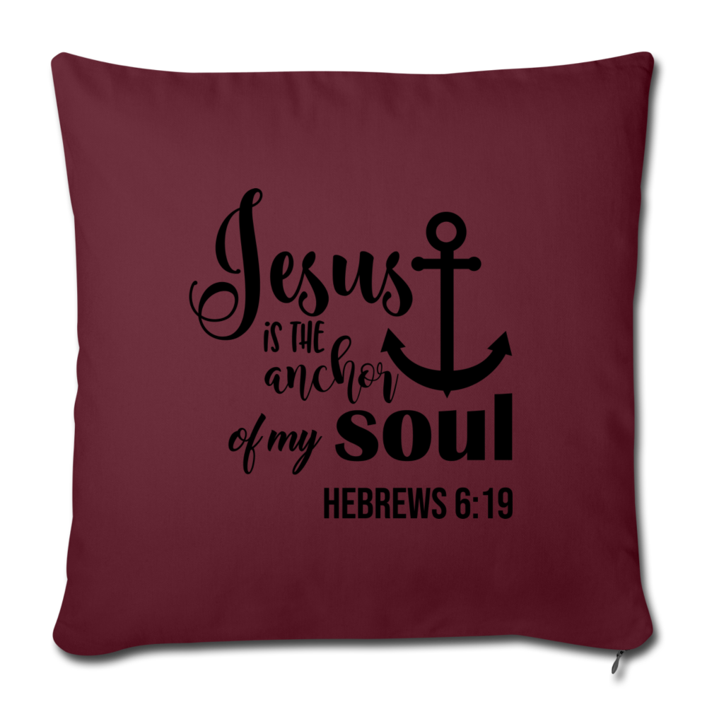 Anchor of my Soul Throw Pillow Cover 18” x 18” Elisheba M6:33