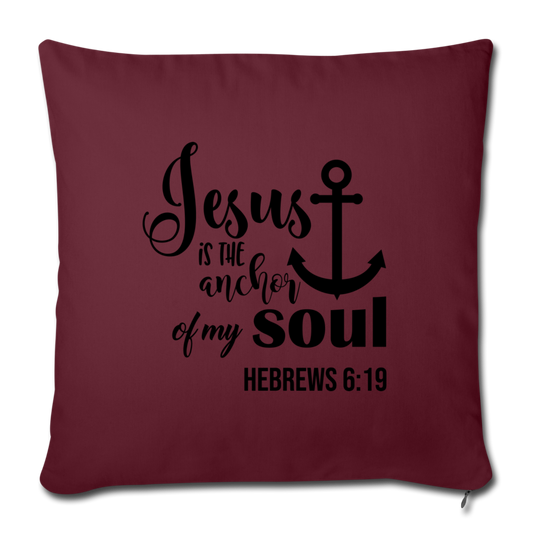 Anchor of my Soul Throw Pillow Cover 18” x 18” Elisheba M6:33