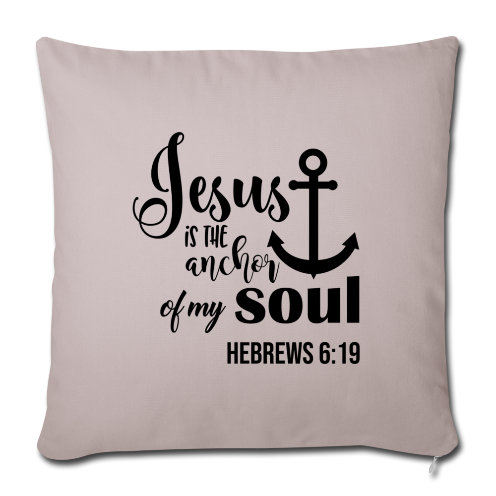 Anchor of my Soul Throw Pillow Cover 18” x 18” Elisheba M6:33