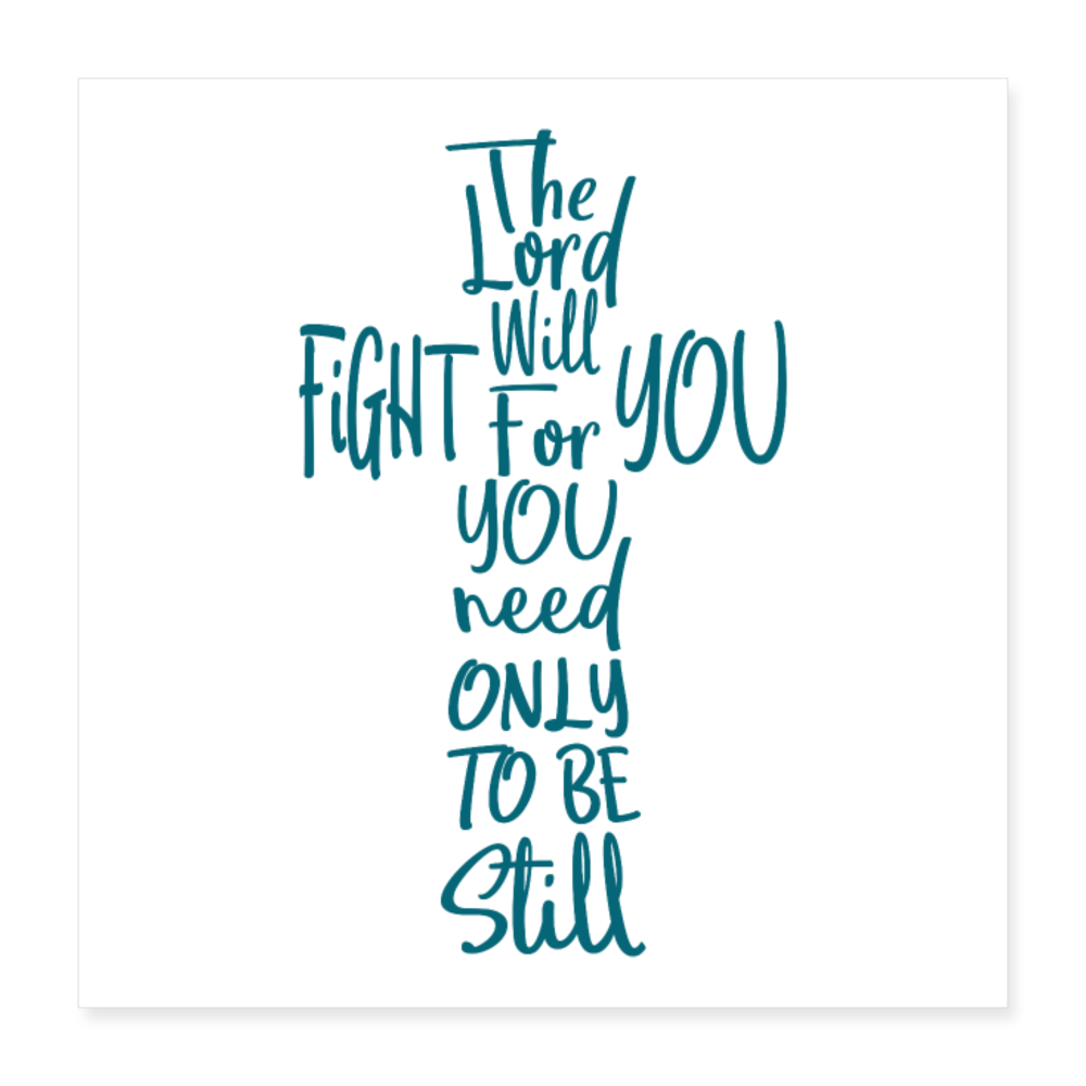 Be Still Poster 16x16 Elisheba M6:33