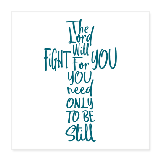 Be Still Poster 16x16 Elisheba M6:33