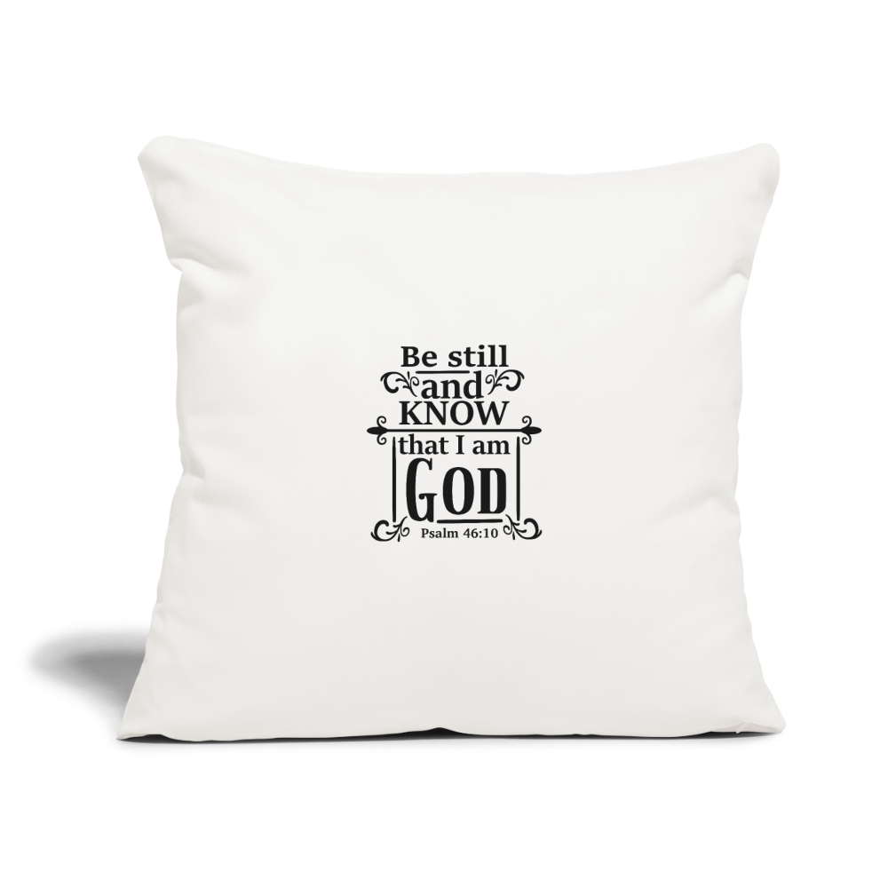 Be Still Throw Pillow Cover 18” x 18” Elisheba M6:33