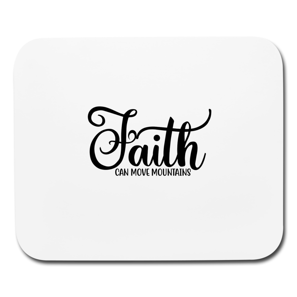 Faith Can Move Mouse pad Horizontal Elisheba M6:33