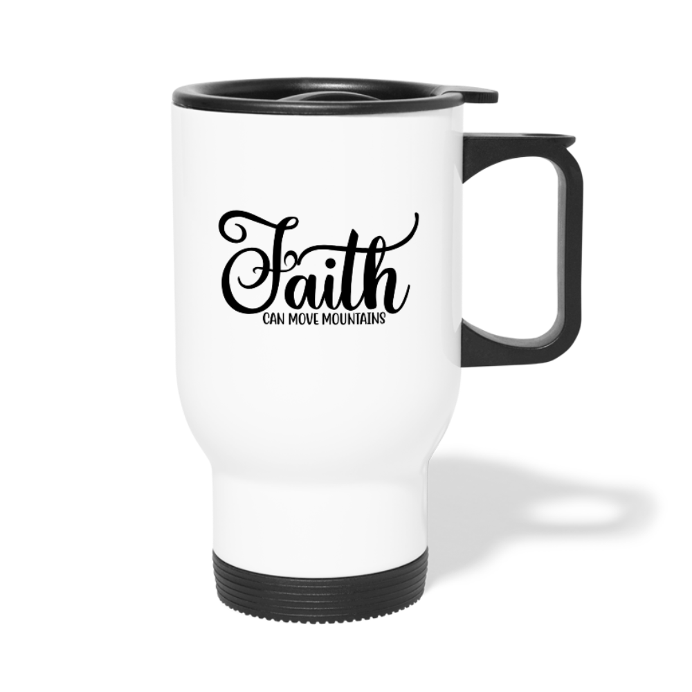 Faith Can Move Travel Mug Elisheba M6:33