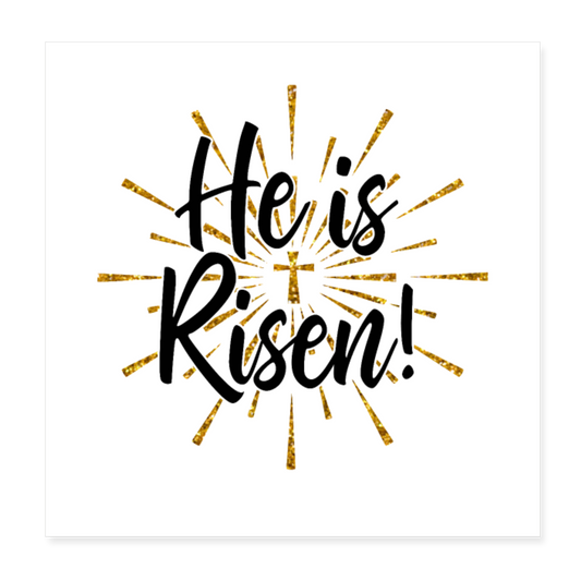 He Is Risen Poster 8x8 Elisheba M6:33