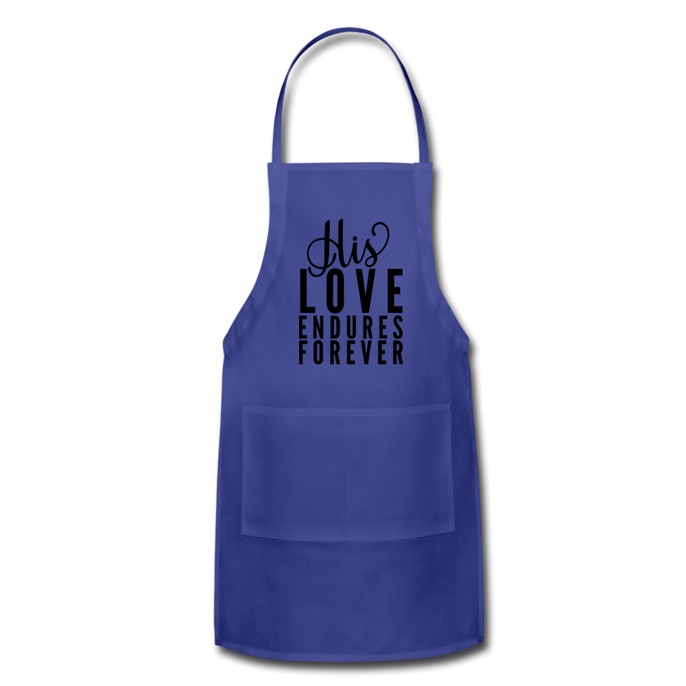 His Love Endures Forever Adjustable Apron Elisheba M6:33