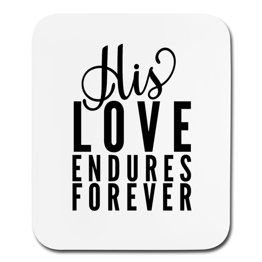 His Love Endures Forever Mouse pad Vertical Elisheba M6:33