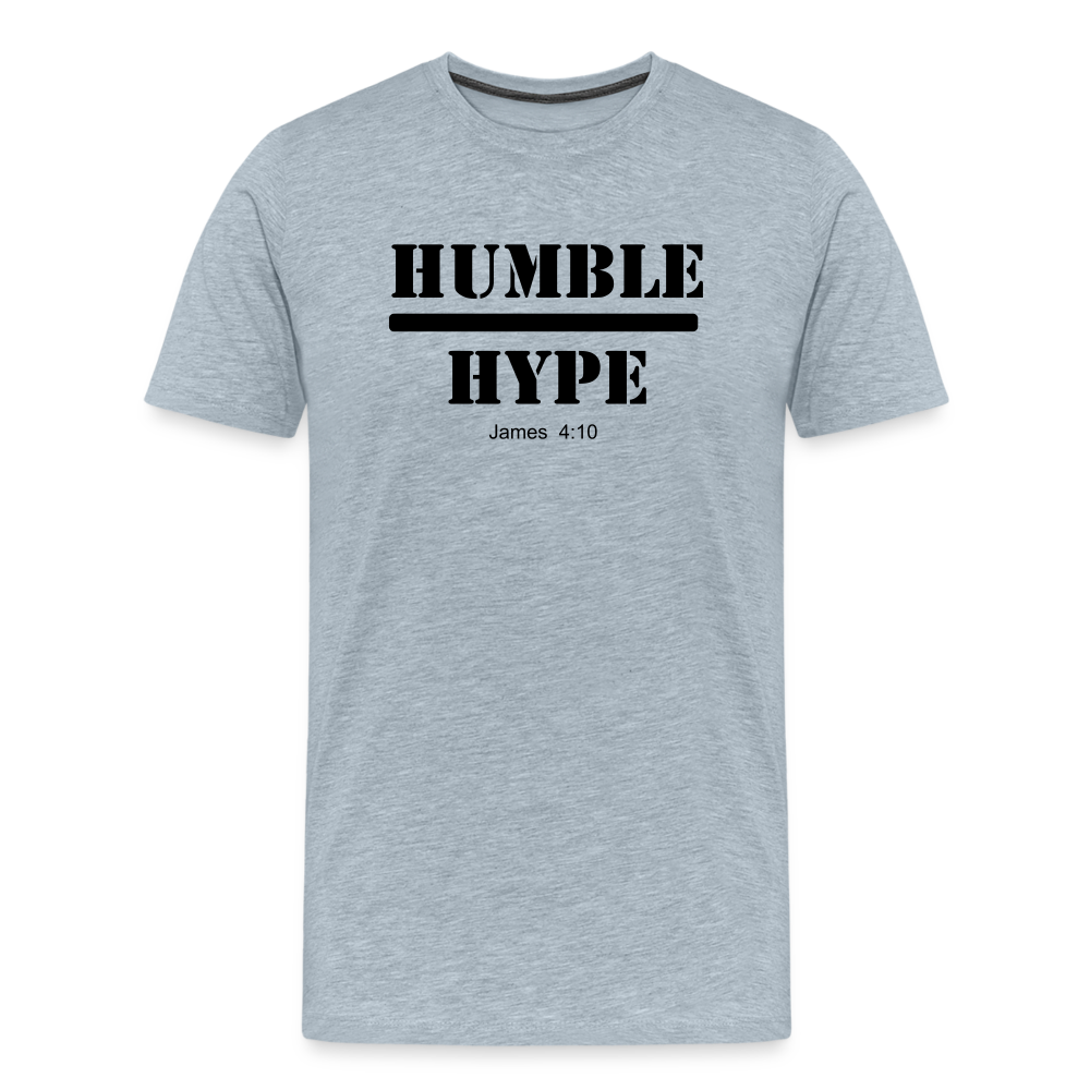 Humble over Hype Men's Premium T-Shirt Elisheba M6:33