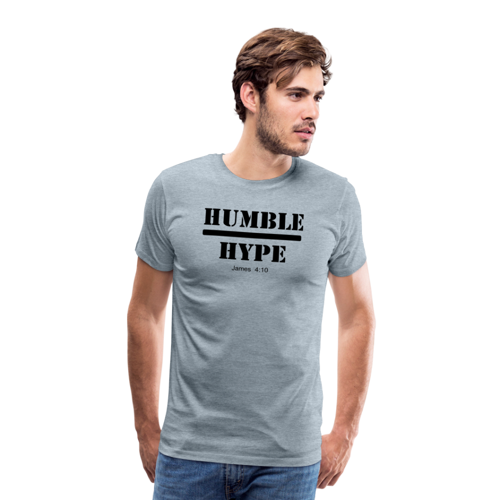 Humble over Hype Men's Premium T-Shirt Elisheba M6:33