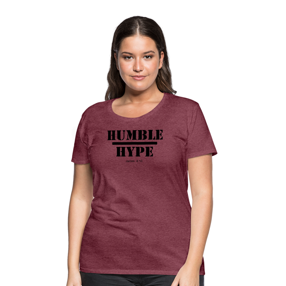 Humble over Hype Women’s Premium T-Shirt Elisheba M6:33