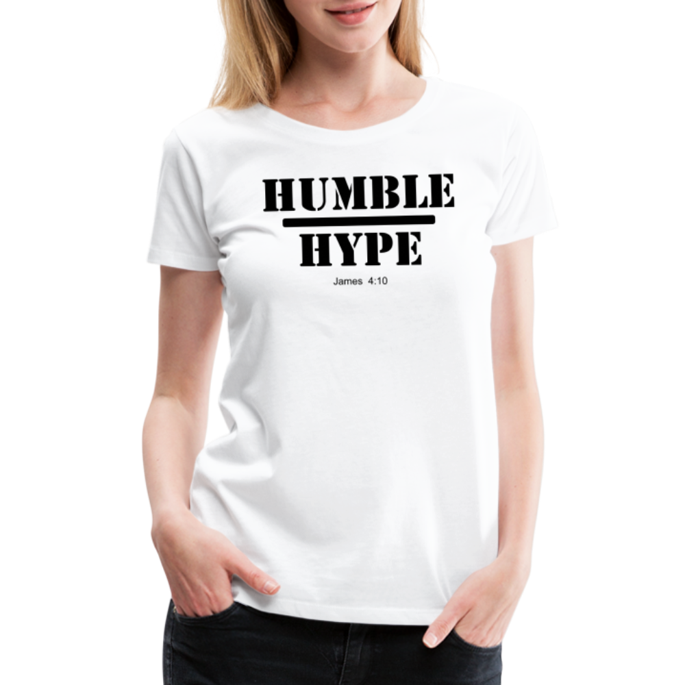 Humble over Hype Women’s Premium T-Shirt Elisheba M6:33