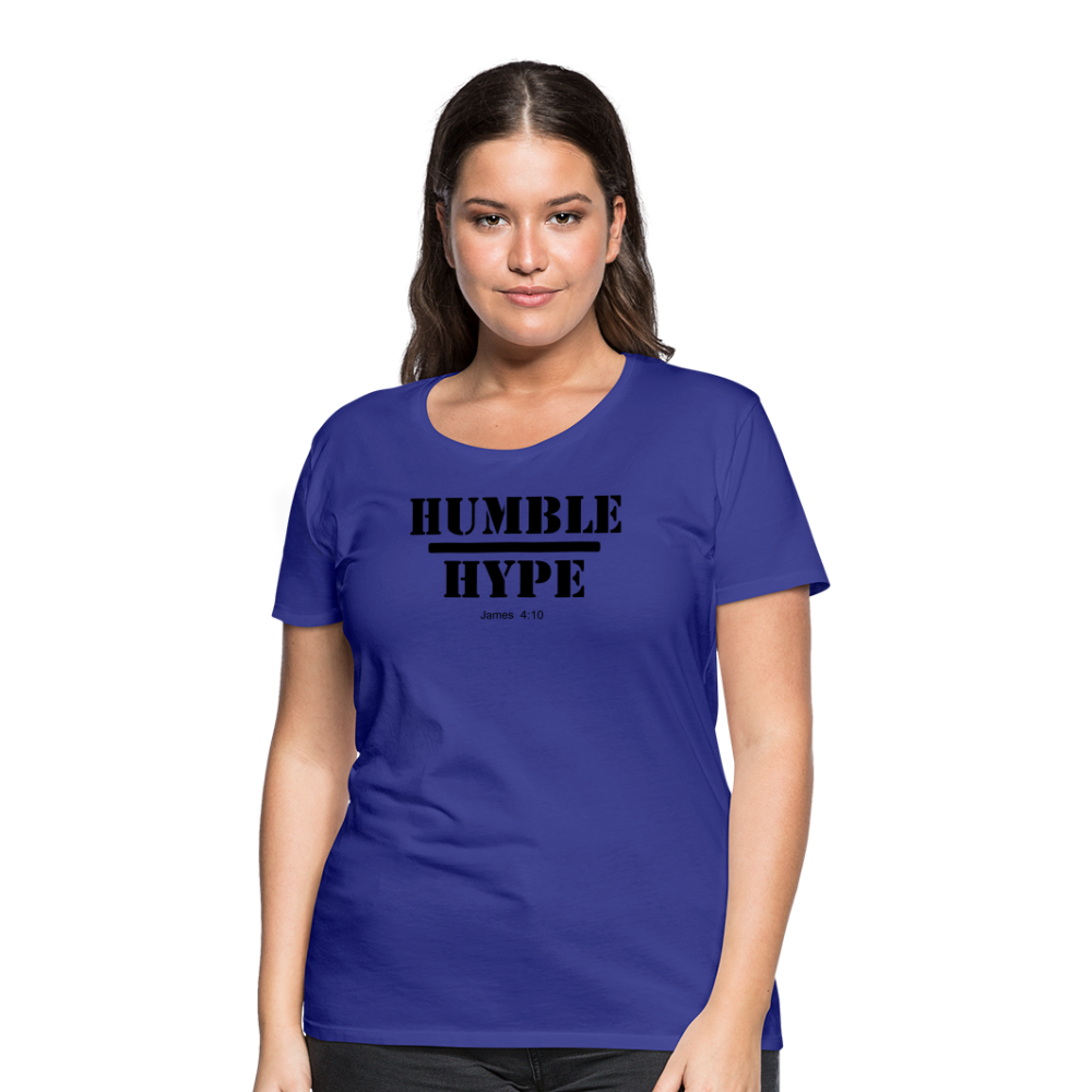 Humble over Hype Women’s Premium T-Shirt Elisheba M6:33