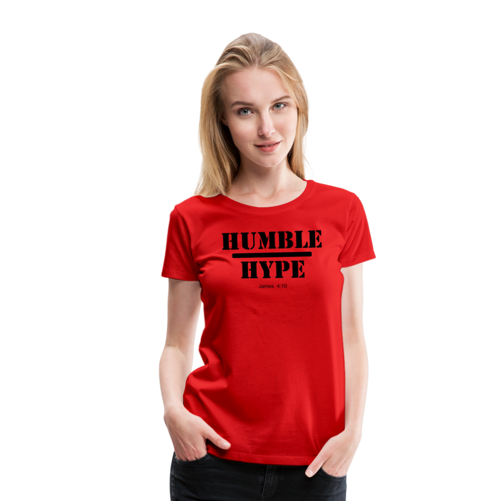 Humble over Hype Women’s Premium T-Shirt Elisheba M6:33