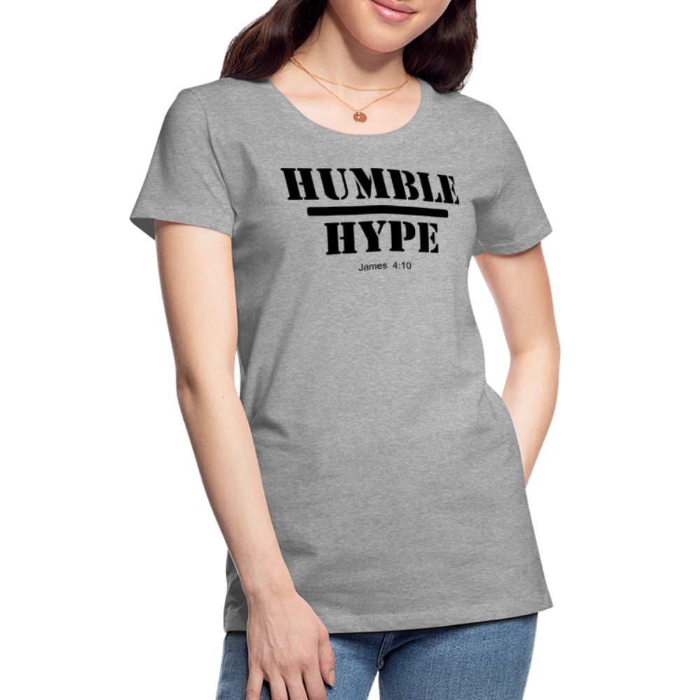 Humble over Hype Women’s Premium T-Shirt Elisheba M6:33
