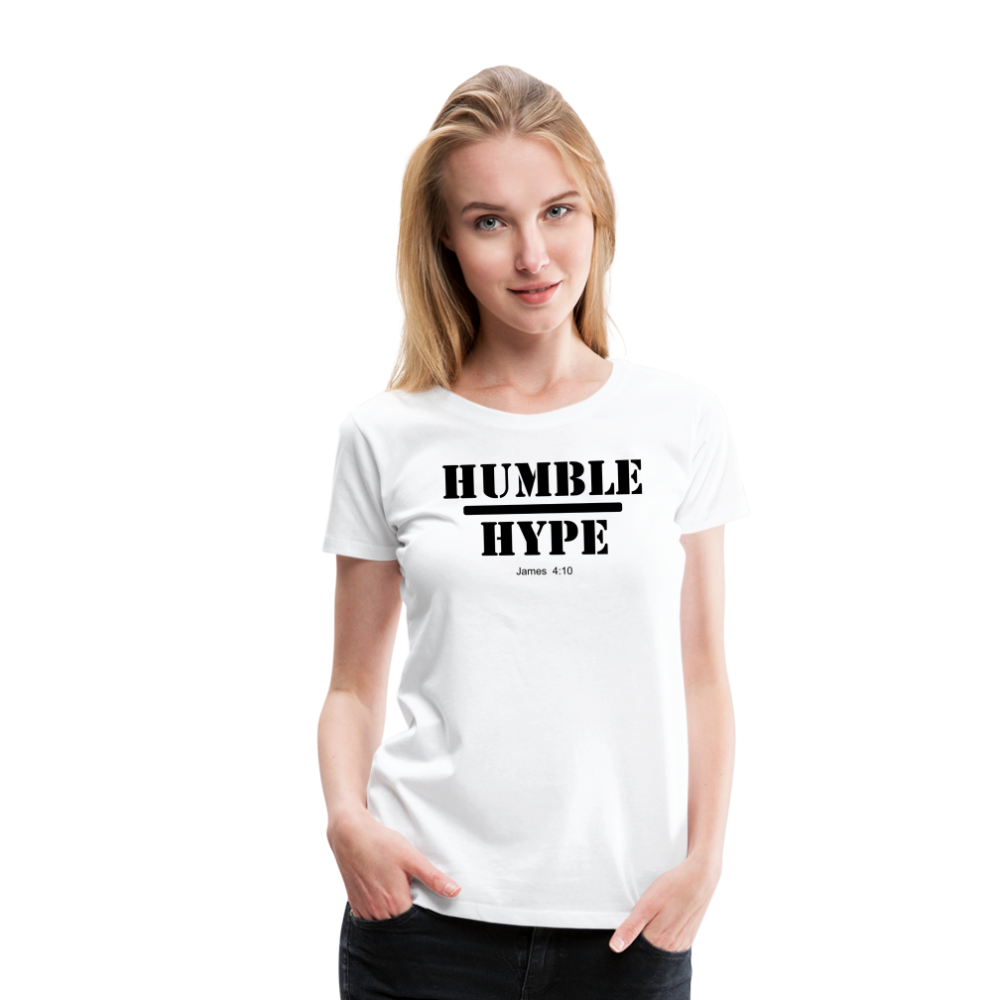 Humble over Hype Women’s Premium T-Shirt Elisheba M6:33