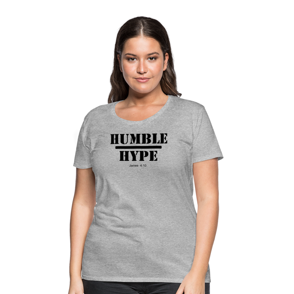 Humble over Hype Women’s Premium T-Shirt Elisheba M6:33