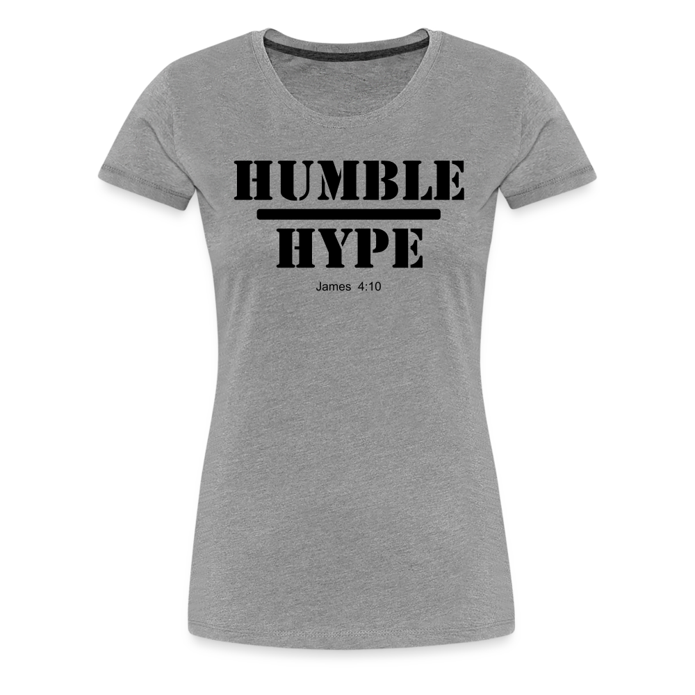 Humble over Hype Women’s Premium T-Shirt Elisheba M6:33
