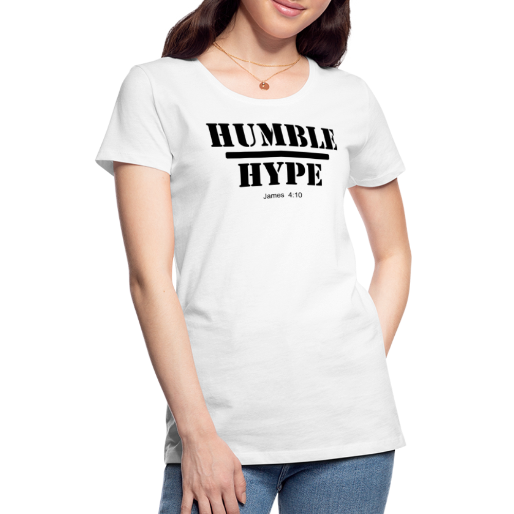 Humble over Hype Women’s Premium T-Shirt Elisheba M6:33