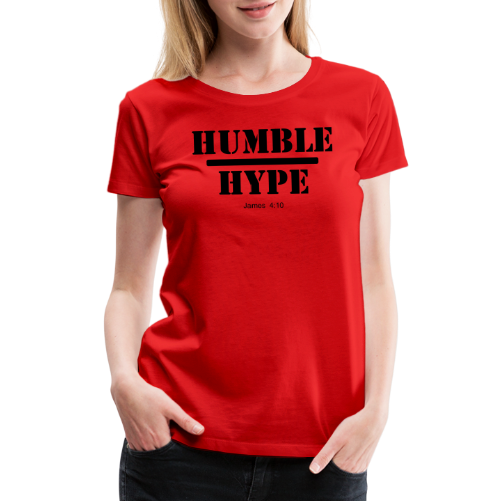Humble over Hype Women’s Premium T-Shirt Elisheba M6:33