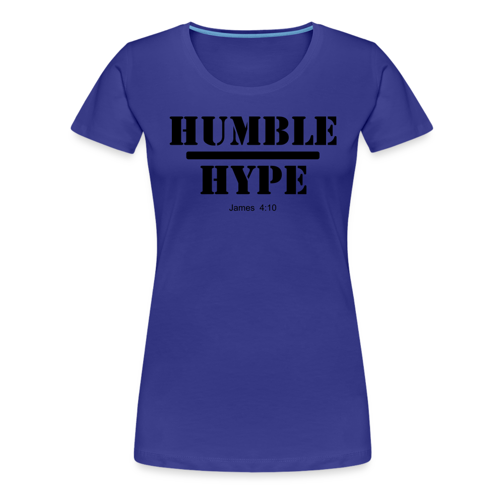Humble over Hype Women’s Premium T-Shirt Elisheba M6:33