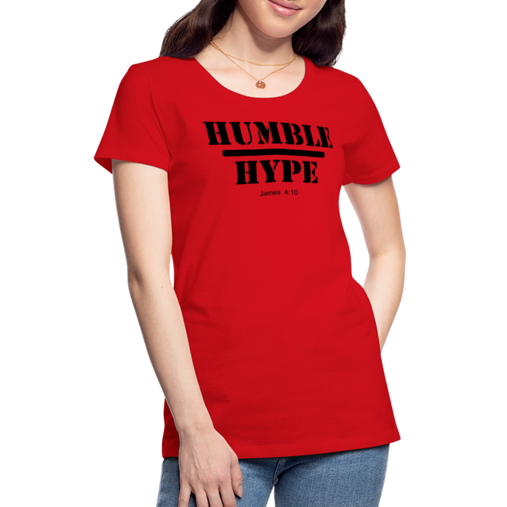 Humble over Hype Women’s Premium T-Shirt Elisheba M6:33
