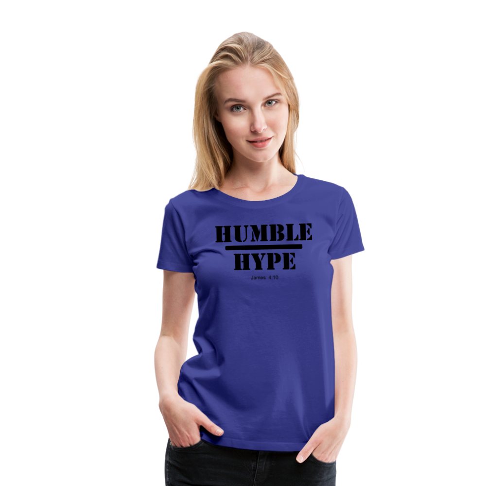 Humble over Hype Women’s Premium T-Shirt Elisheba M6:33