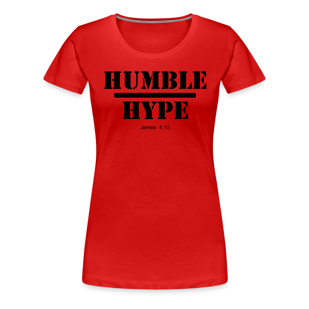 Humble over Hype Women’s Premium T-Shirt Elisheba M6:33