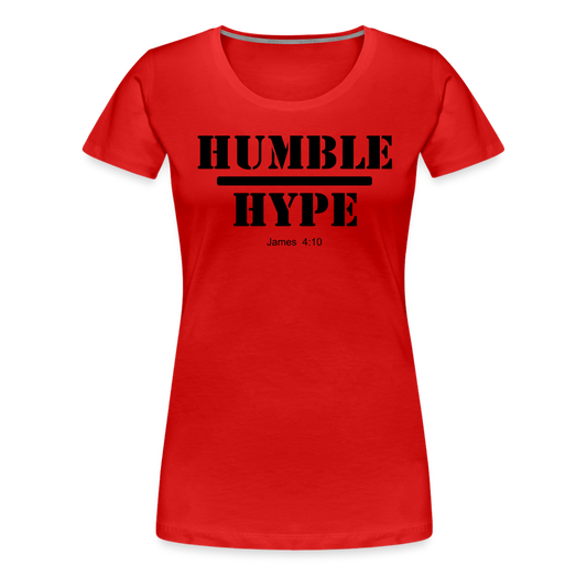 Humble over Hype Women’s Premium T-Shirt Elisheba M6:33
