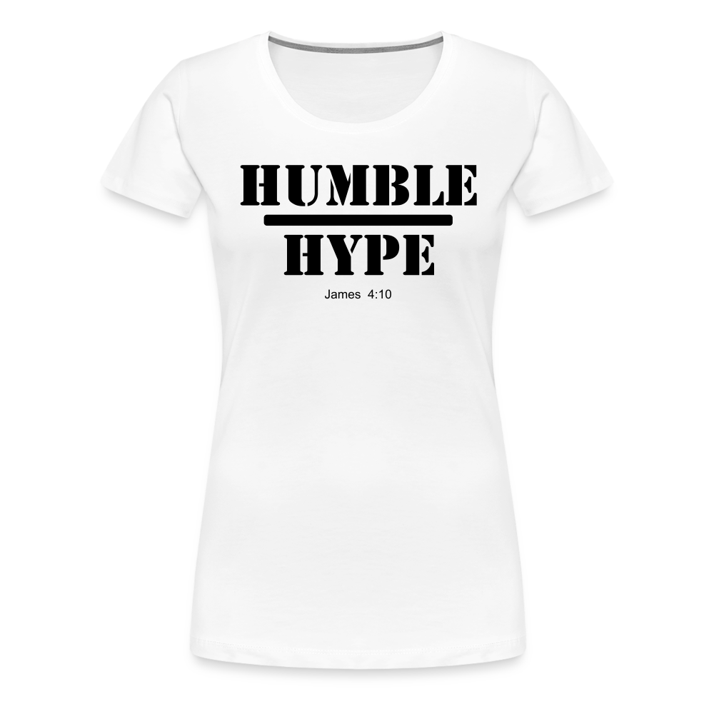 Humble over Hype Women’s Premium T-Shirt Elisheba M6:33