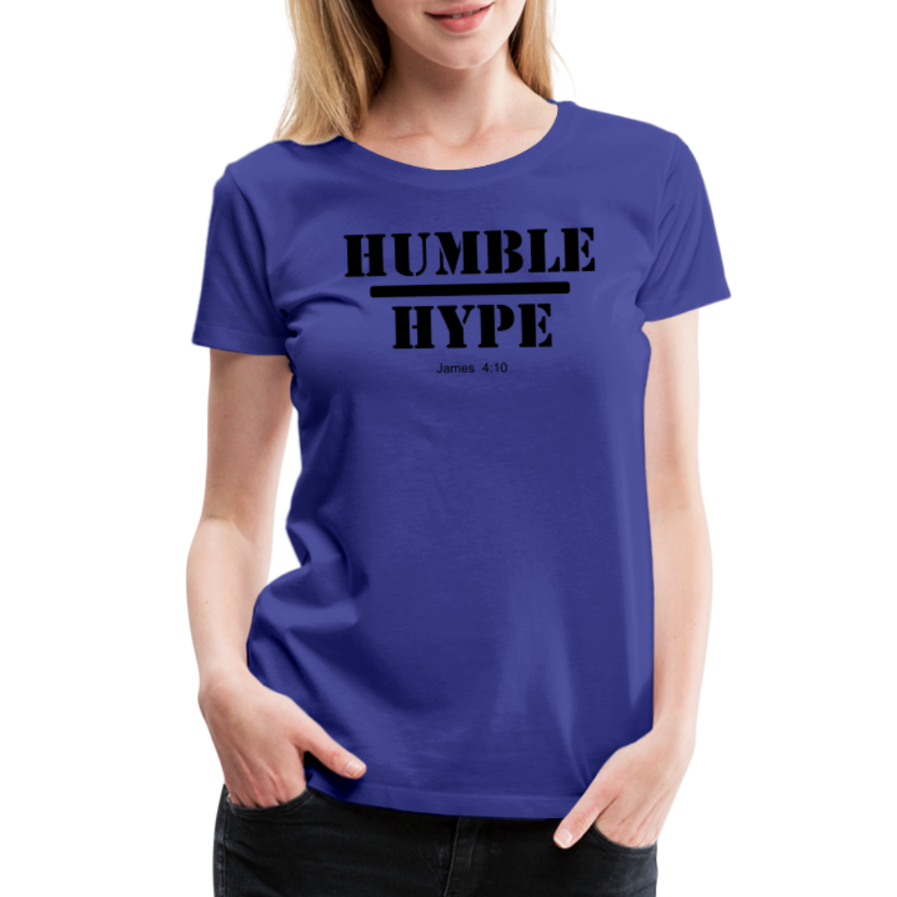 Humble over Hype Women’s Premium T-Shirt Elisheba M6:33