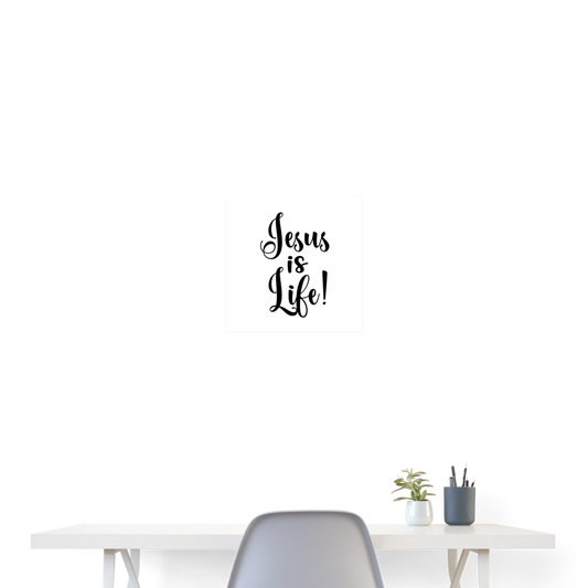 Jesus Is Life Poster 16x16 Elisheba M6:33