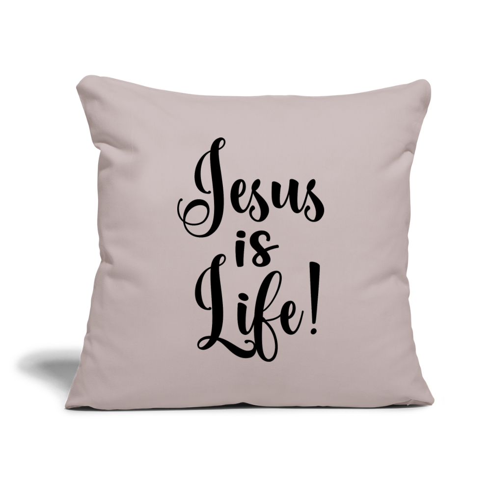 Jesus Is Life Throw Pillow Cover 18” x 18” Elisheba M6:33