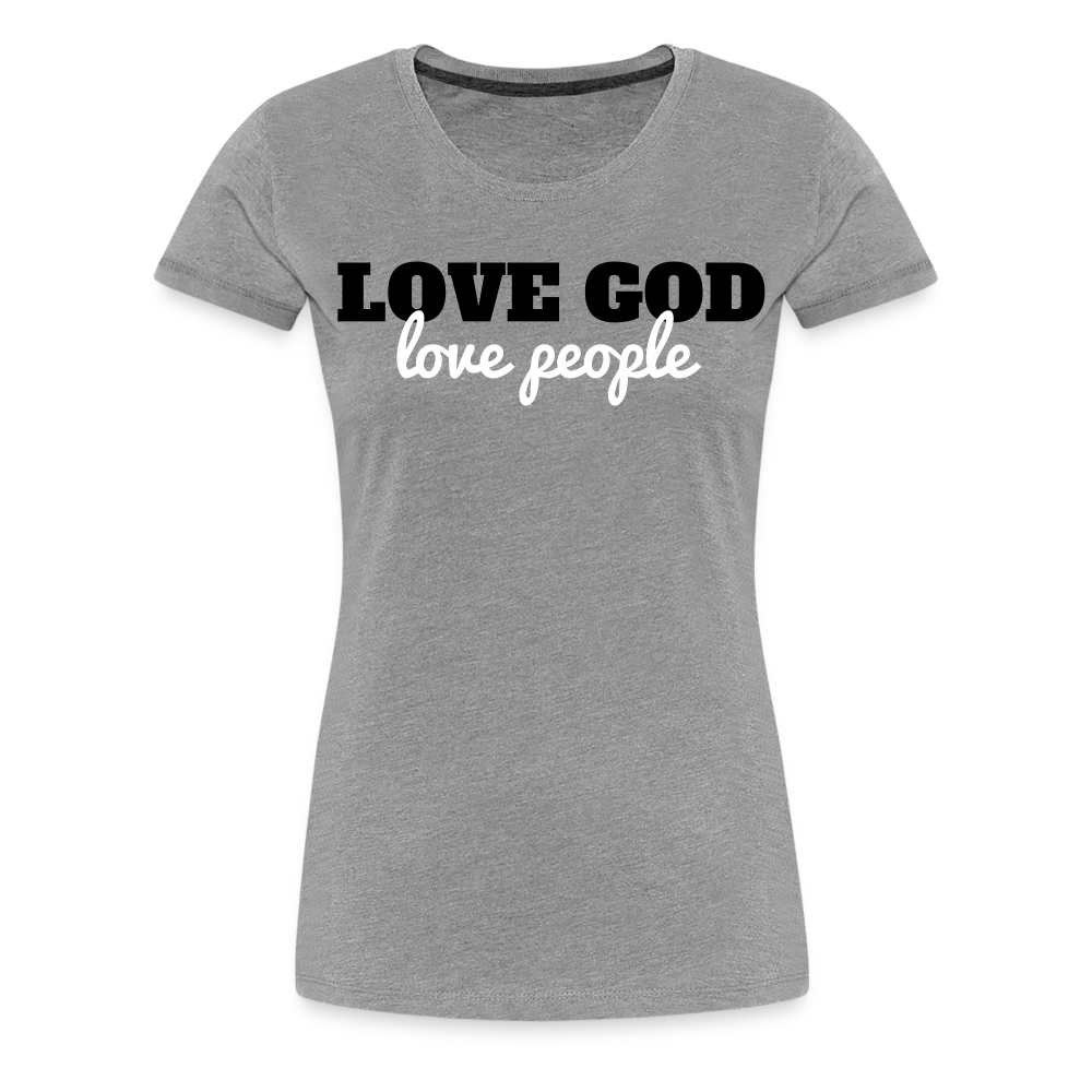 Love God Love People Women’s Premium T-Shirt Elisheba M6:33