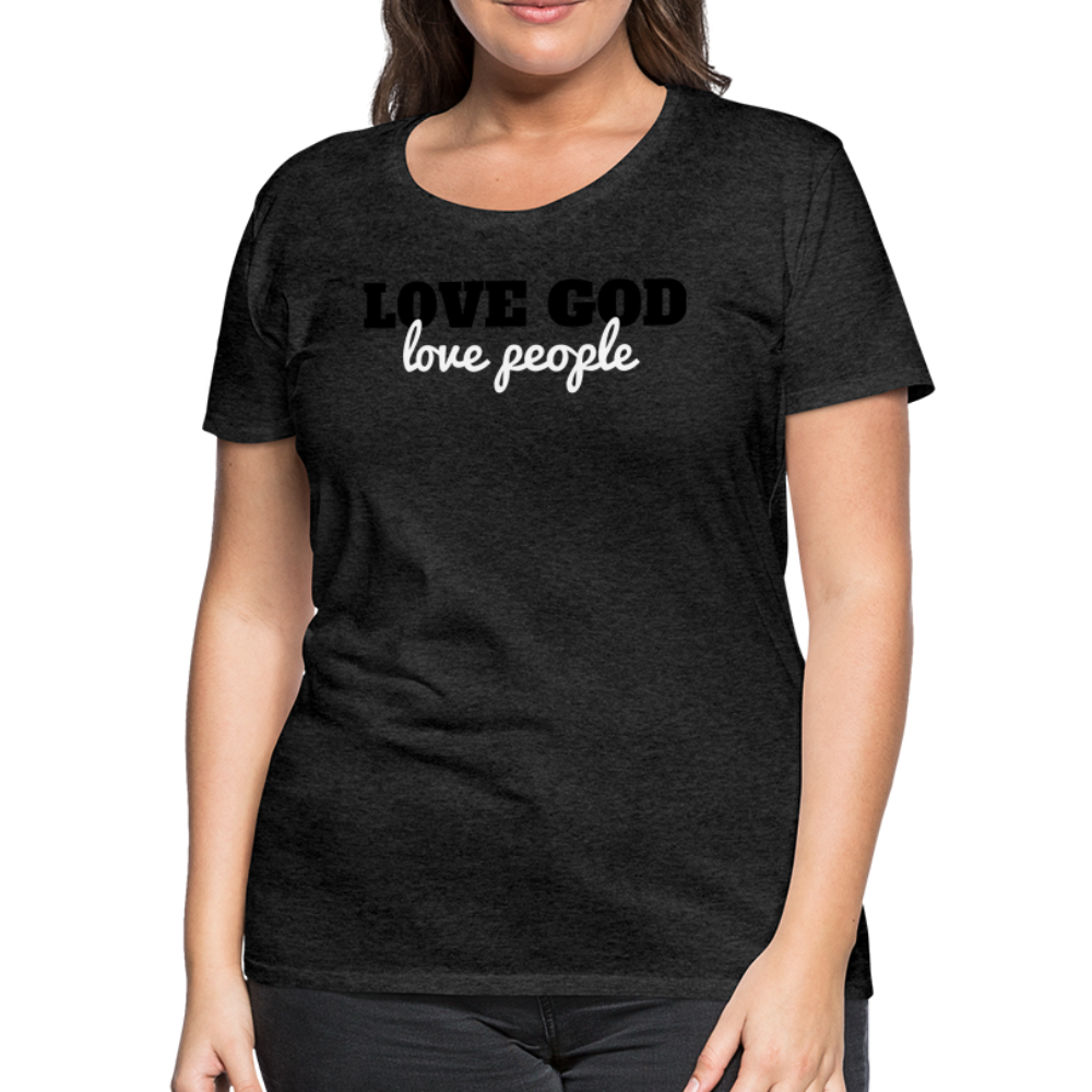 Love God Love People Women’s Premium T-Shirt Elisheba M6:33