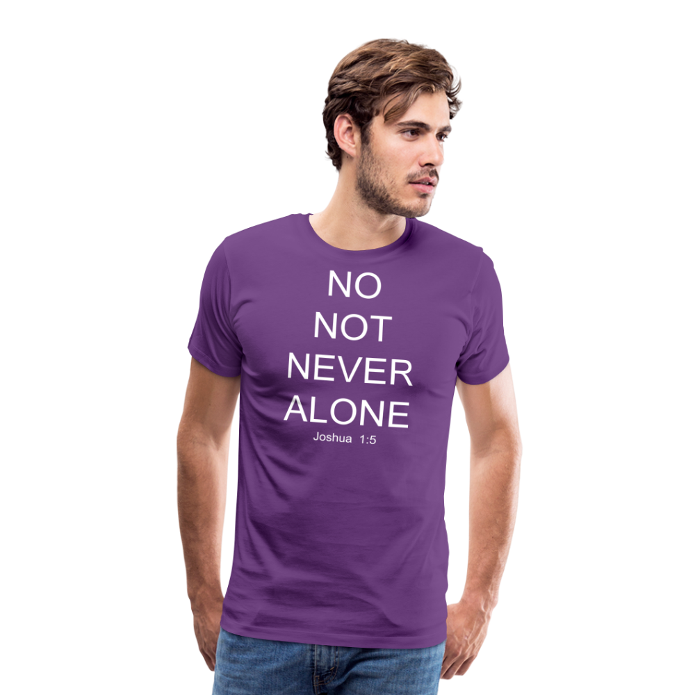 No Note Never Alone Men's Premium T-Shirt Elisheba M6:33