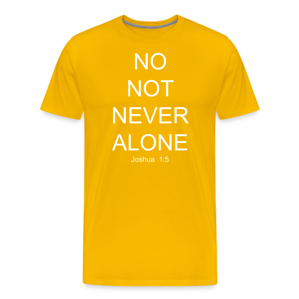 No Note Never Alone Men's Premium T-Shirt Elisheba M6:33