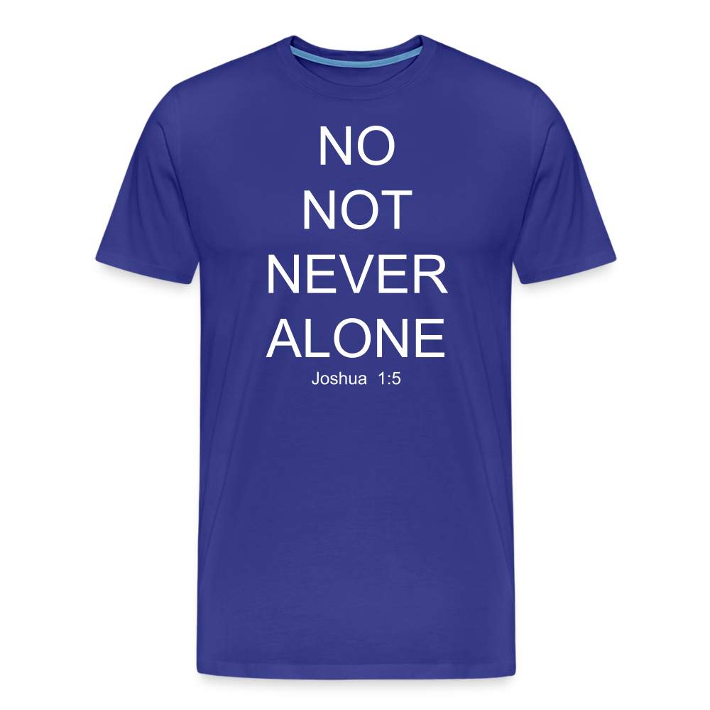 No Note Never Alone Men's Premium T-Shirt Elisheba M6:33