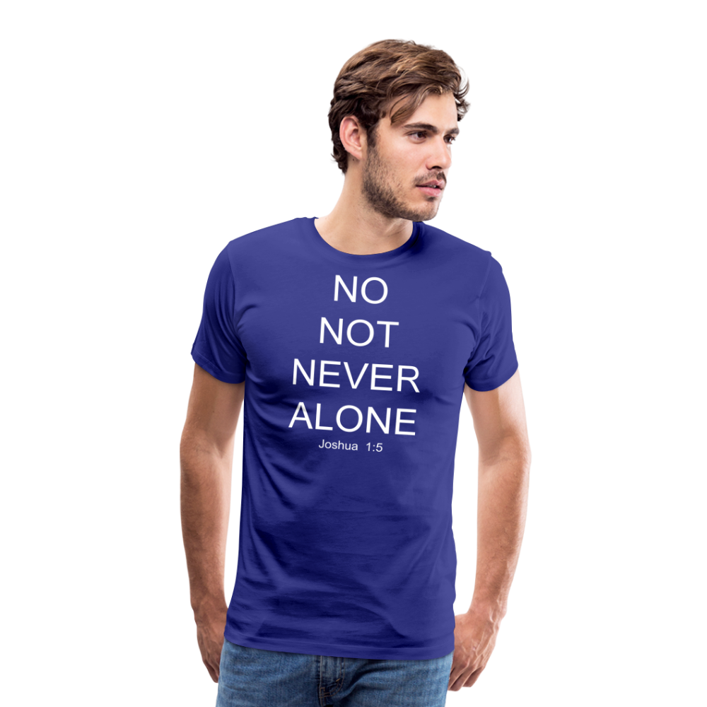 No Note Never Alone Men's Premium T-Shirt Elisheba M6:33