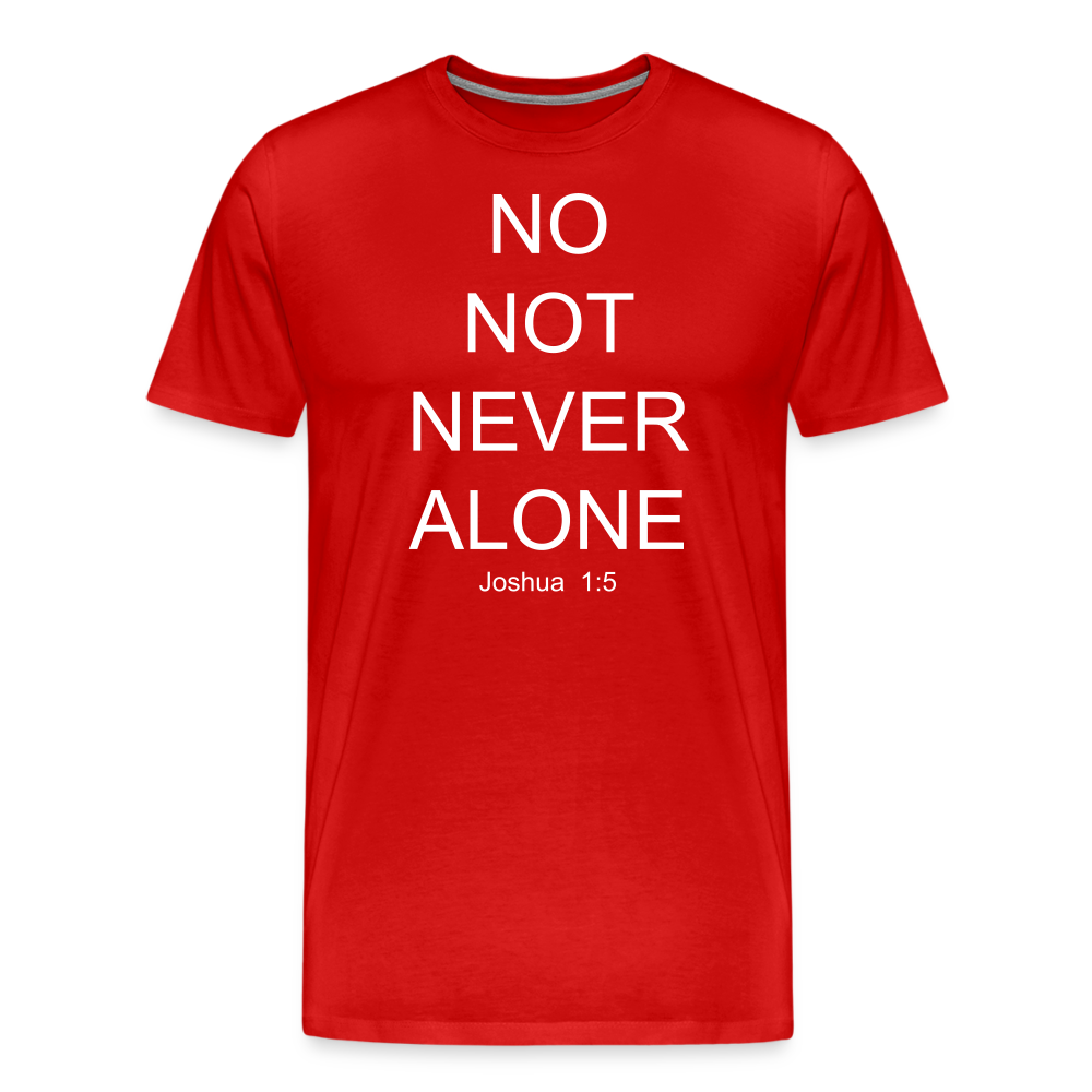 No Note Never Alone Men's Premium T-Shirt Elisheba M6:33